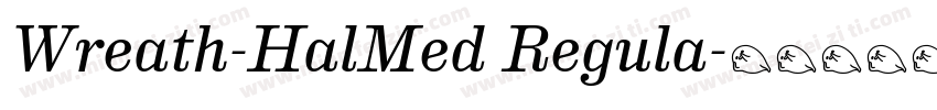 Wreath-HalMed Regula字体转换